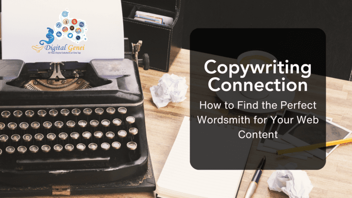 Copywriting Connection: How to Find the Perfect Wordsmith for Your Web Content