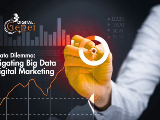 The Data Dilemma: Navigating Big Data in Digital Marketing