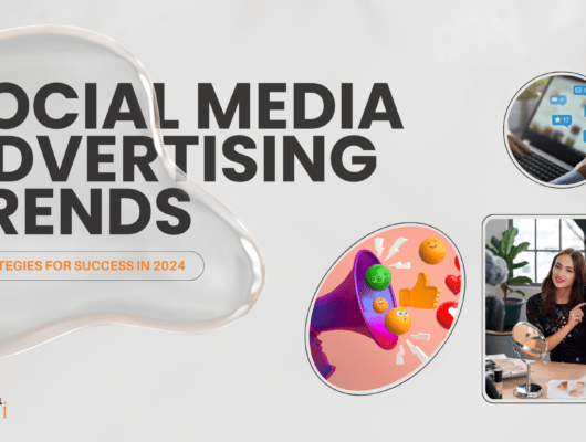 Social Media Advertising Trends