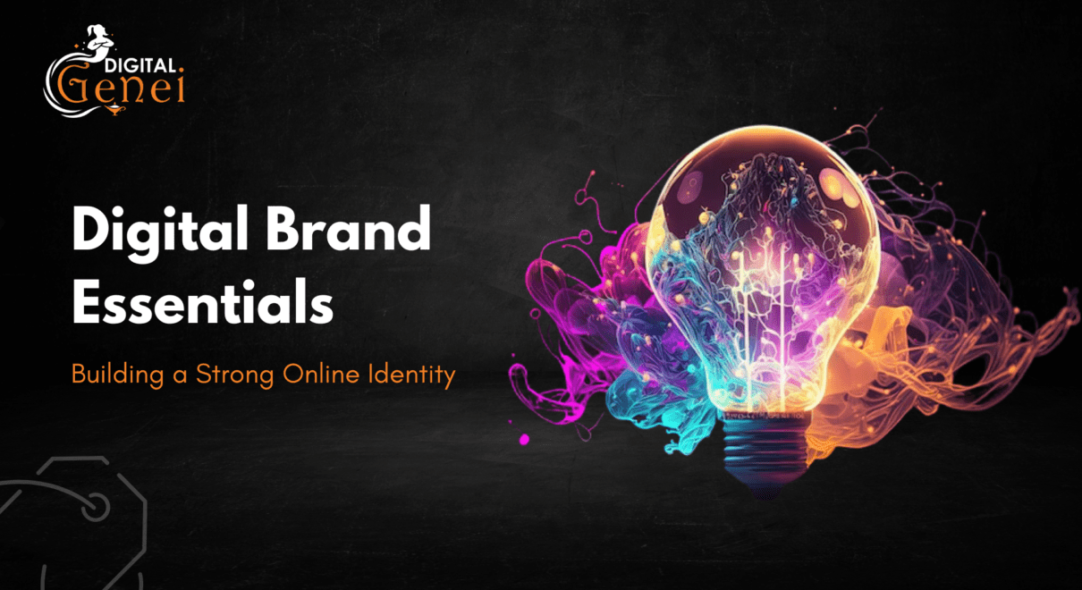 Digital Brand Essentials: Building a Strong Online Identity