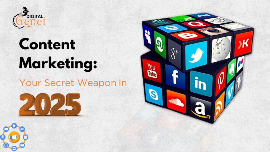 Content Marketing: Your Secret Weapon for 2025