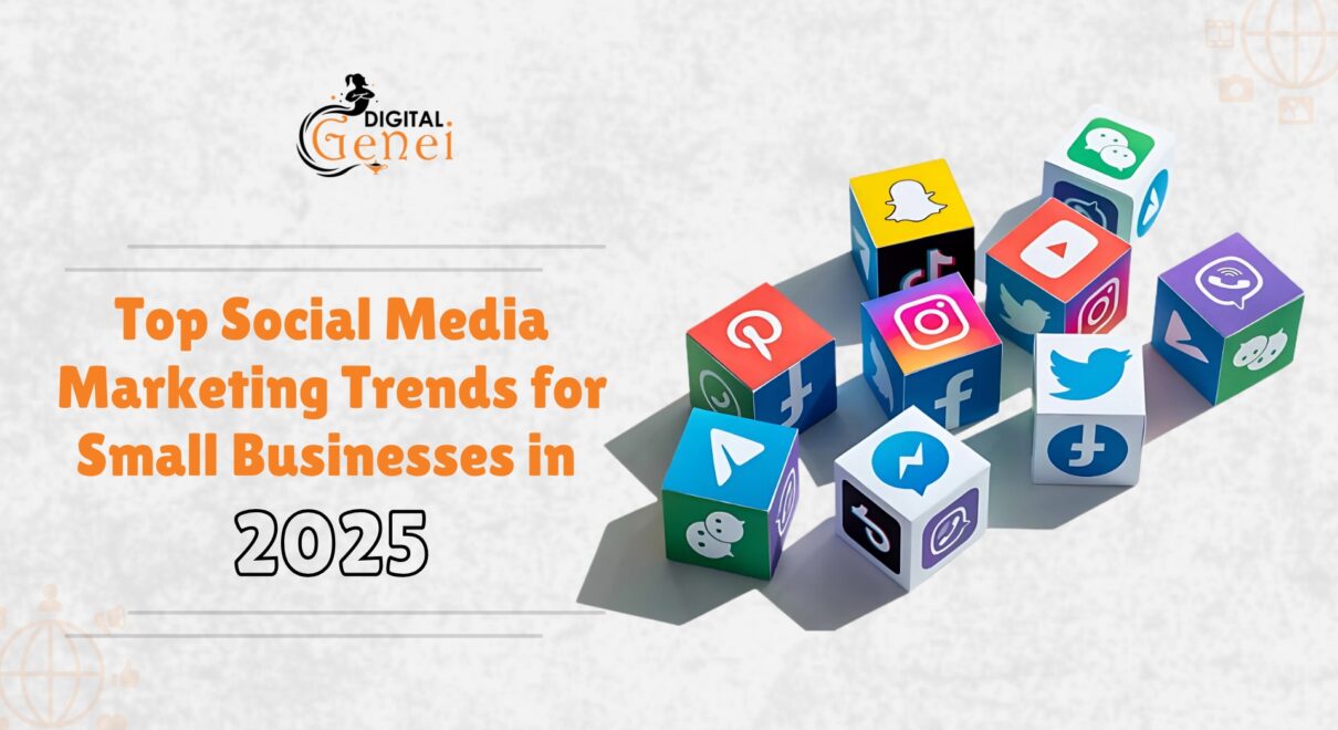 Top Social Media Marketing Trends for Small Businesses in 2025