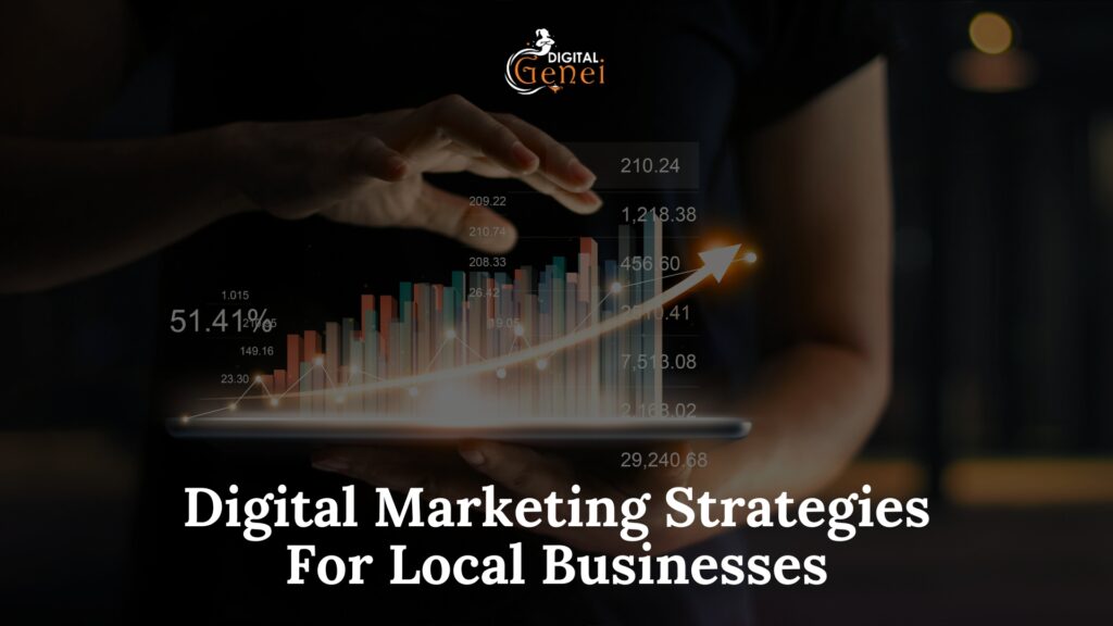 Digital Marketing Strategies For Local Businesses