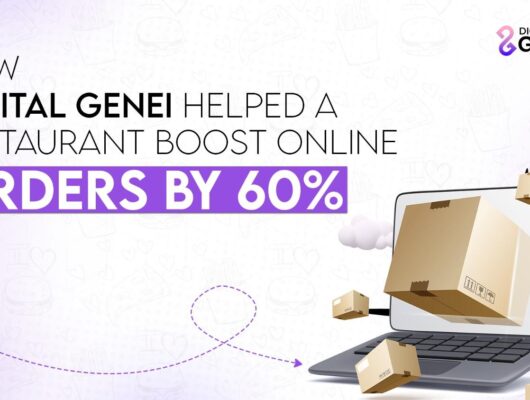 How Digital Genei Helped a Restaurant Boost Online Orders by 60%