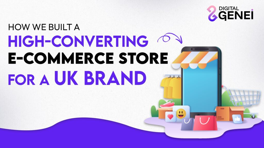 How We Built a High-Converting E-commerce Store for a UK Brand