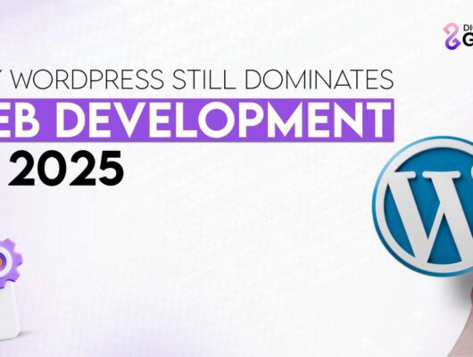 Why WordPress Still Dominates Web Development in 2025