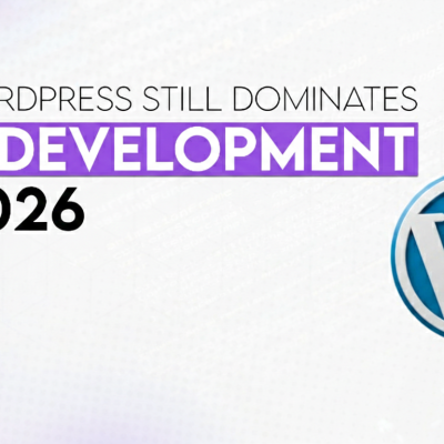Why WordPress Still Dominates Web Development in 2026